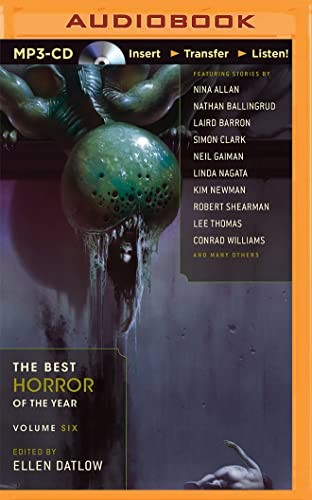 Ellen Datlow (Editor), Mark Cabus: Best Horror of the Year, Volume Six, The (AudiobookFormat, 2015, Audible Studios on Brilliance, Audible Studios on Brilliance Audio)