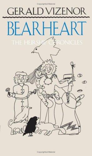 Gerald Robert Vizenor: Bearheart (1990, University of Minnesota Press, Univ of Minnesota Pr)