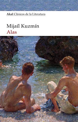 Mijaíl Kuzmín, Manuel Ángel Chica Benayas: Alas (Paperback, Ediciones Akal)