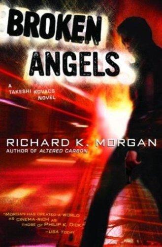 Richard K. Morgan: Broken Angels (Kovacs) (AudiobookFormat, 2004, Tantor Media)