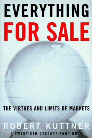 Robert Kuttner: Everything for sale (1997, Alfred A. Knopf)