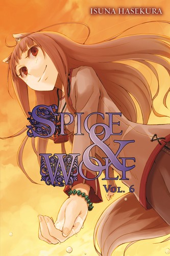 Isuna Hasekura: Spice and Wolf, VI (Paperback, 2012, Yen Press)