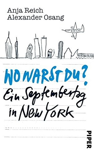 Anja Reich / Alexander Osang: Wo warst Du ? (Hardcover, Piper Verlag GmbH)