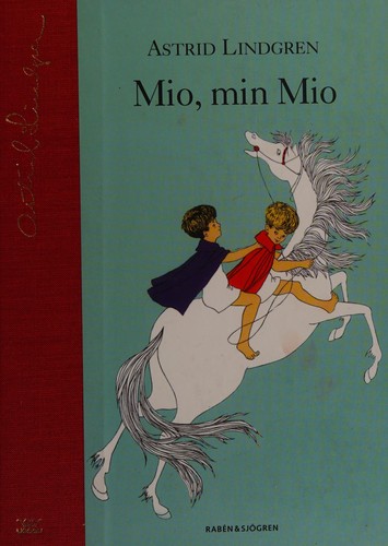 Astrid Lindgren: Mio, min Mio (Swedish language, 2003, Rabén & Sjögren)