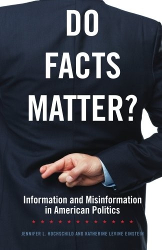 Katherine Levine Einstein, Jennifer L. Hochschild: Do Facts Matter? (Paperback, University of Oklahoma Press)