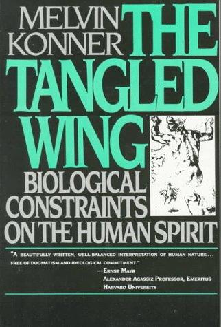 Melvin Konner: The tangled wing (Paperback, 1982, H. Holt)