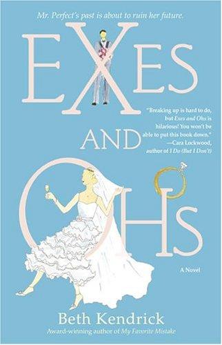 Beth Kendrick: Exes and Ohs (Paperback, 2005, Downtown Press)