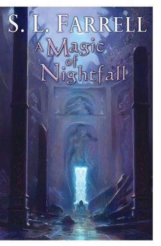 S. L. Farrell: A Magic of Nightfall (Paperback, 2010, DAW)