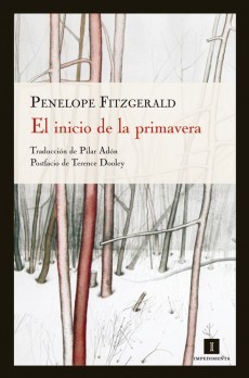 Penelope Fitzgerald: El inicio de la primavera (2011, Impedimenta)