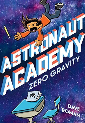 Dave Roman: Astronaut Academy (Hardcover, 2021, First Second)