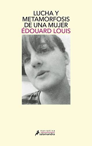 Édouard Louis: Lucha y metamorfosis de una mujer (Paperback, SALAMANDRA)
