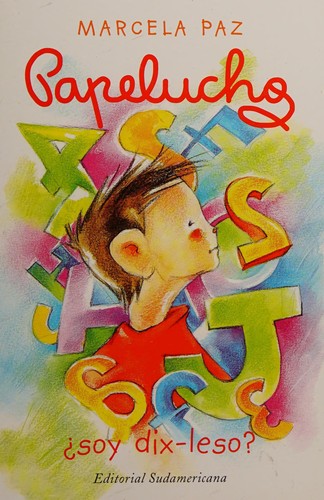 Marcela Paz: Papelucho (Spanish language, 2003, Editorial Sudamericana)