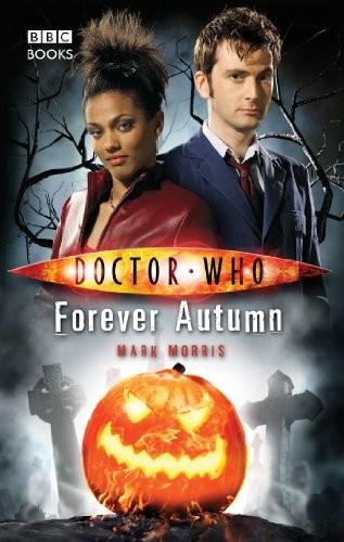 Mark Morris: Doctor Who: Forever Autumn (BBC Digital)