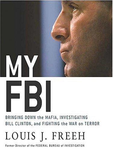 Louis J. Freeh, Howard B. Means: My FBI (Hardcover, 2006, Thorndike Press)