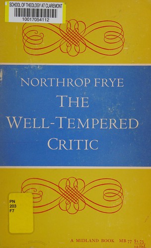 N. Frye: Well-Tempered Critic (A Midland Book) (Paperback, 1963, Indiana Univ Pr)