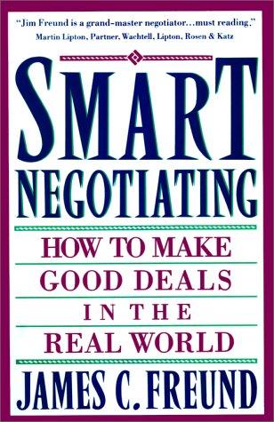 James C. Freund: Smart Negotiating (Paperback, 1993, Simon & Schuster)