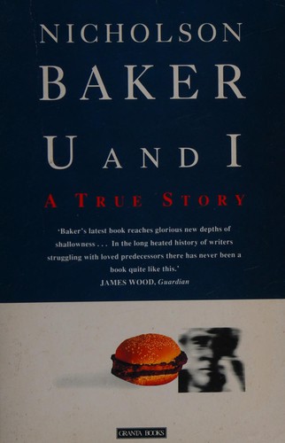 Nicholson Baker: U and I (1992, Granta in association with Penguin)