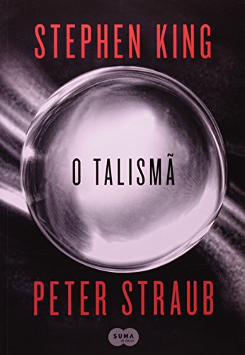 Stephen King: O Talismã (Paperback, SUMA DE LETRAS - GRUPO CIA DAS LETRAS)