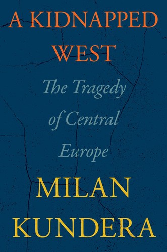 Milan Kundera, Linda Asher: Kidnapped West (2023, HarperCollins Publishers)
