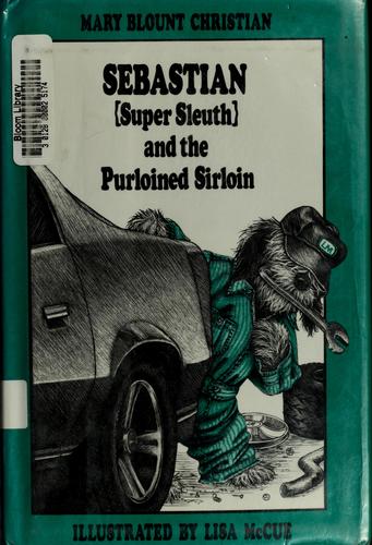 Mary Blount Christian: Sebastian (super sleuth) and the purloined sirloin (1986, Macmillan, Collier Macmillan)