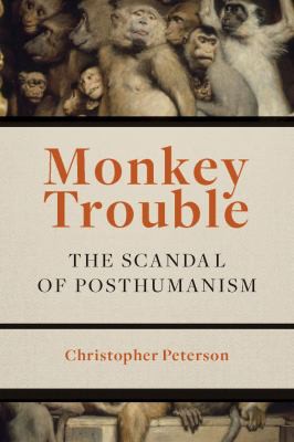 Christopher Peterson: Monkey Trouble (2017, Fordham University Press)