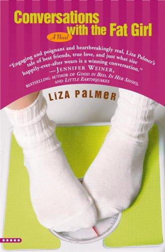 Liza Palmer: Conversations with the fat girl (2005, 5 Spot)