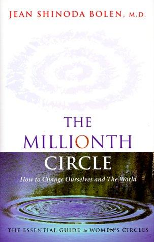 Jean Shinoda Bolen: The millionth circle (1999, Conari Press)