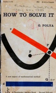 George Pólya, George Pólya: How to solve it (1957, Doubleday)