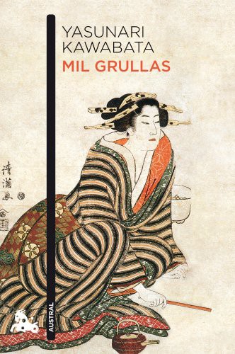 Yasunari Kawabata, María Martoccia: Mil grullas (Paperback, Austral)