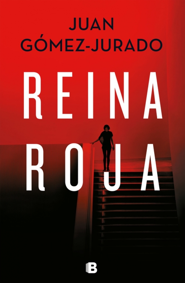 Juan Gómez-Jurado: Reina roja (EBook, Spanish language, 2018, Ediciones B)