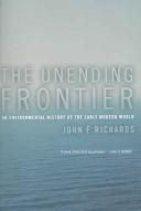 John F. Richards: The Unending Frontier (Paperback, 2006, University of California Press)
