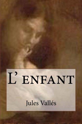 Jules Vallès: L' Enfant