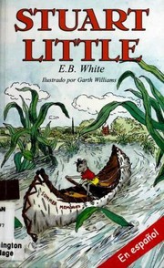 E.B. White, Hector Silva: Stuart Little (Paperback, Spanish language, 2004, Alfaguara)