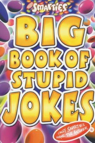 Michael Powell: Smarties Big Book of Stupid Jokes (Smarties) (Paperback, Robinson Childrens)