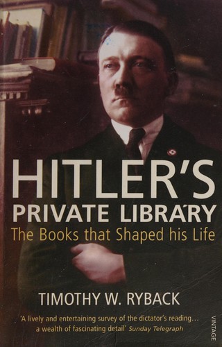 Timothy W. Ryback: Hitler's Private Library (2010, Penguin Random House)