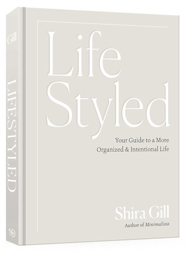 Shira Gill: Lifestyled (2024, Ten Speed Press)