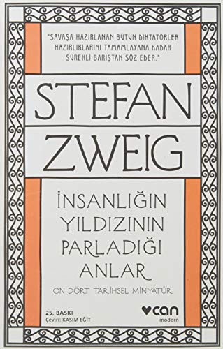 Stefan Zweig: Insanligin Yildizinin Parladigi Anlar (Paperback, 2019, Can Yayinlari)