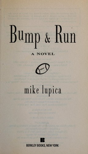 Mike Lupica: Bump & run (2001, Berkley Books, Berkley)