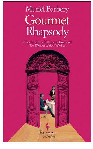 Muriel Barbery: Gourmet Rhapsody