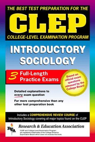 William Egelman, Robyn A. Goldstein Fuchs, Sherry Larkin, Paul T. Murray, Thomas J. Sullivan: CLEP Introductory Sociology (REA)-The Best Test Prep for the CLEP Exam (Test Preps) (Paperback, 1998, Research & Education Association)