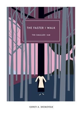 Kerri A. Pierce: The Faster I Walk, The Smaller I Am (2009, Dalkey Archive Press)