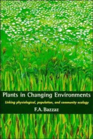 F. A. Bazzaz: Plants in changing environments (1996, Cambridge University Press)