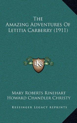 Mary Roberts Rinehart: The Amazing Adventures Of Letitia Carberry (1911)