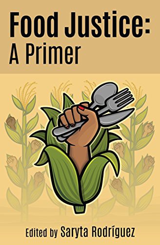 Saryta Rodriguez: Food Justice (Paperback, 2018, Sanctuary Publishers)