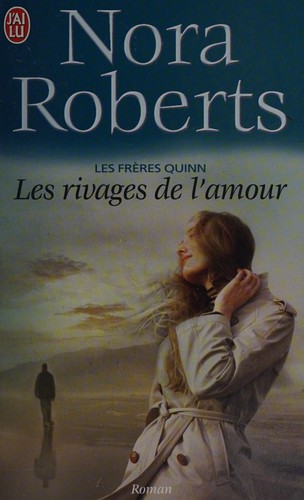 Nora Roberts: Les rivages de l'amour (French language, 2003, J'ai lu)