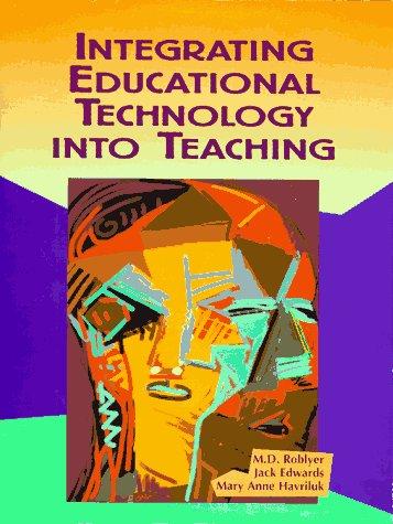 M. D. Roblyer: Integrating educational technology into teaching (1997, Prentice Hall)