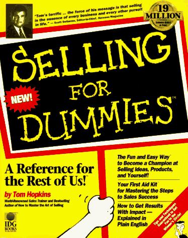 Tom Hopkins: Selling for dummies (1995, IDG Books Worldwide, Hungry Minds)