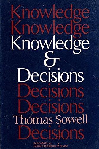 Thomas Sowell: Knowledge and Decisions (1980)