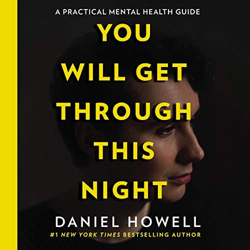 Daniel Howell: You Will Get Through This Night (AudiobookFormat, 2021, HarperCollins B and Blackstone Publishing)