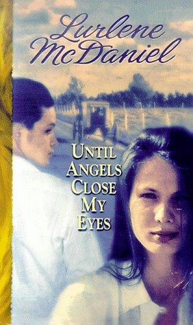 Lurlene Mcdaniel: Until Angels Close My Eyes (Paperback, 1998, Laurel Leaf)
